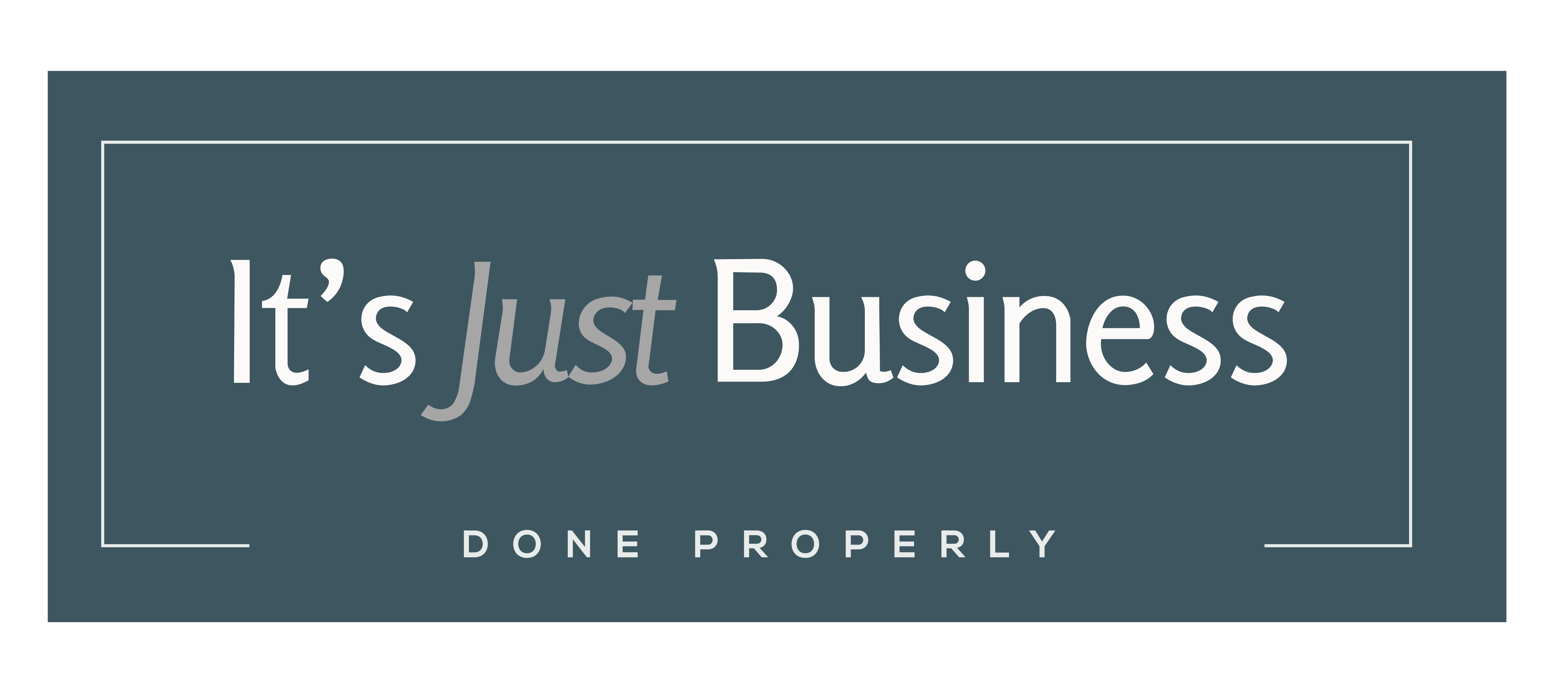 It's Just Business